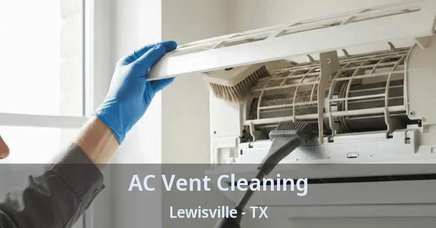 AC Vent Cleaning Lewisville - TX