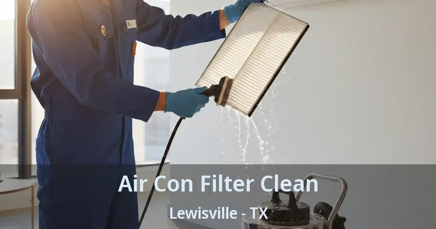Air Con Filter Clean Lewisville - TX
