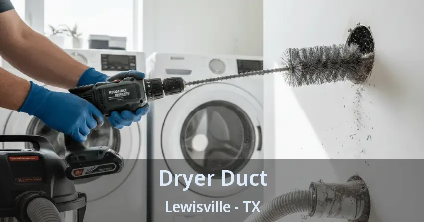 Dryer Duct Lewisville - TX