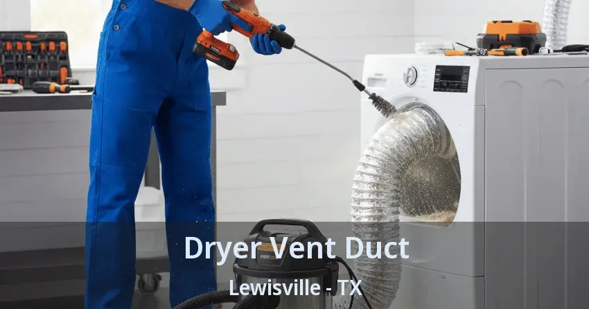 Dryer Vent Duct Lewisville - TX