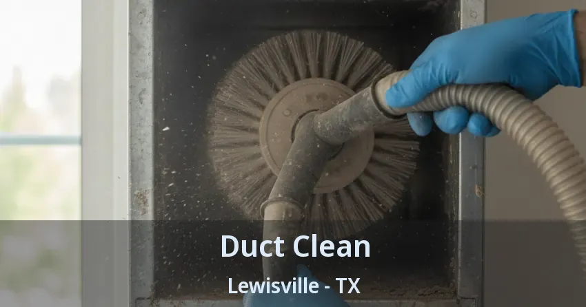 Duct Clean Lewisville - TX