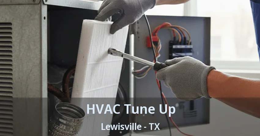 HVAC Tune Up Lewisville - TX